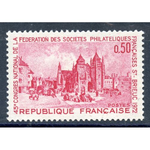 45ème Congrès National De La Fédération Des Sociétés Philatéliques Françaises À Saint-Brieuc Année 1972 N° 1718 Yvert Et Tellier Luxe