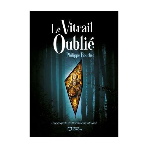 Le Vitrail Oublié - Une Enquête De Barthélemy Molard