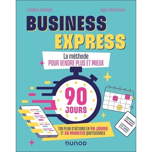 Business Express - La Méthode Pour Vendre Plus Et Mieux !