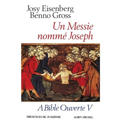 A Bible Ouverte - Tome 5, Un Messie Nommé Joseph