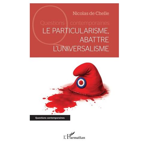 Le Particularisme, Abattre L'universalisme