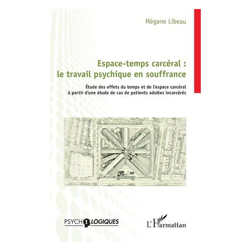 Espace-Temps Carcéral : Le Travail Psychique En Souffrance