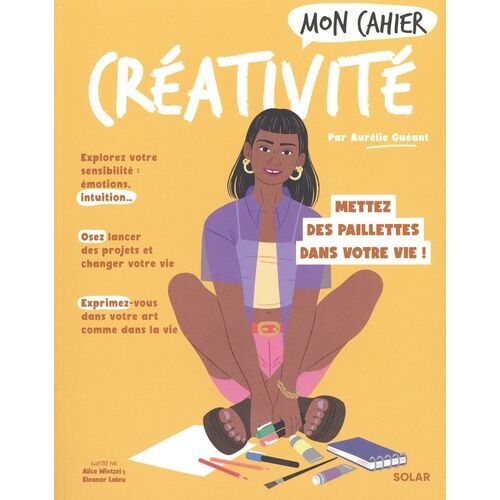 Mon Cahier Créativité - Mettez Des Paillettes Dans Votre Vie !