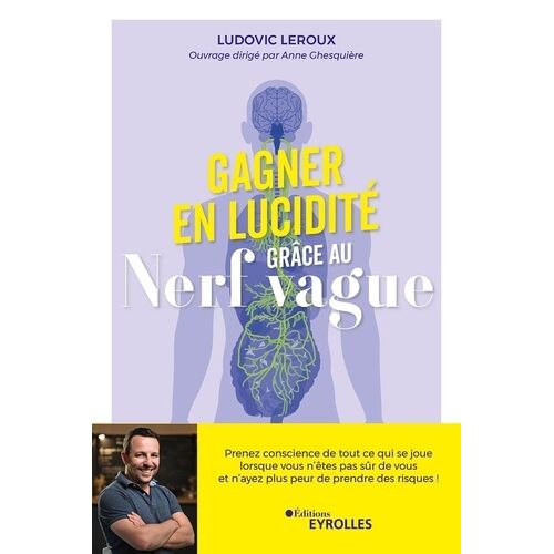 J'arrête De Me Limiter Grâce Au Nerf Vague - Reprogrammez Votre Système Nerveux Autonome Pour En Finir Avec Vos Blocages Inconscients Et Vivre Enfin Votre Meilleure Vie !