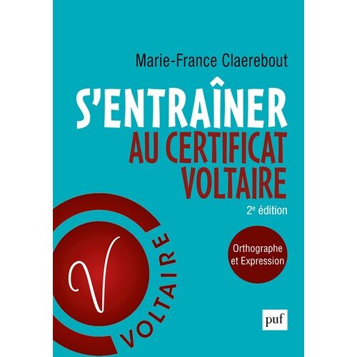 S'entraîner Au Certificat Voltaire - Orthographe Et Expression