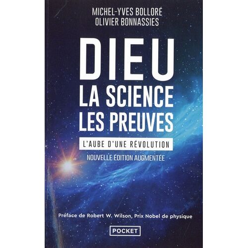 Dieu, La Science, Les Preuves - L'aube D'une Révolution