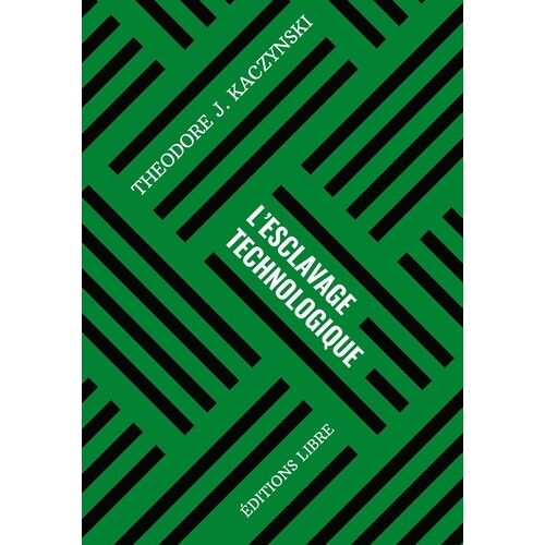 L'esclavage Technologique - Volume 1