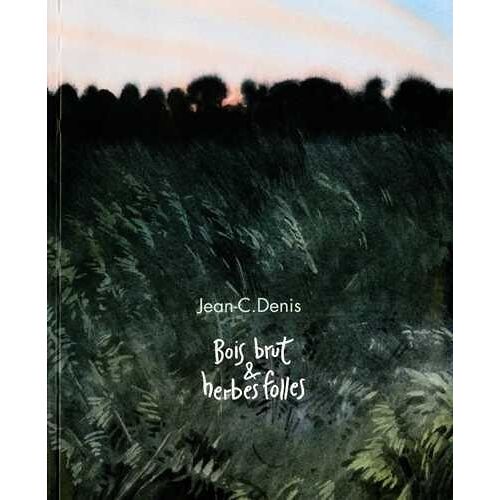 Bois Brut & Herbes Folles
