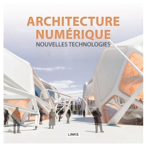 Architecture Numérique - Nouvelles Applications, 2 Volumes