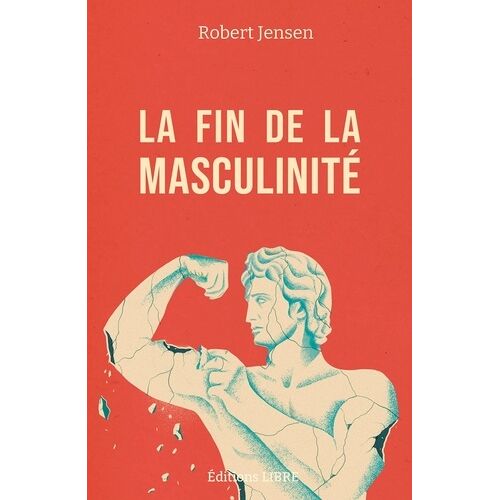 La Fin De La Masculinité