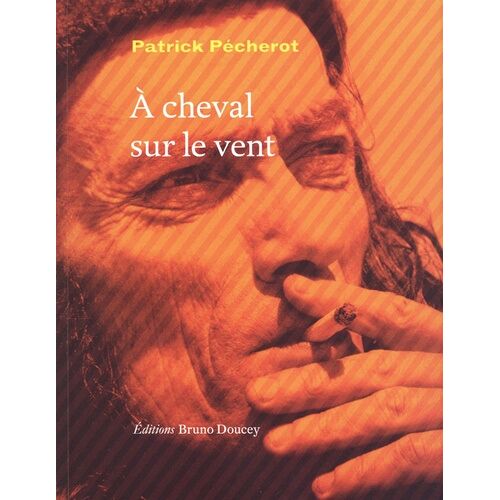 A Cheval Sur Le Vent