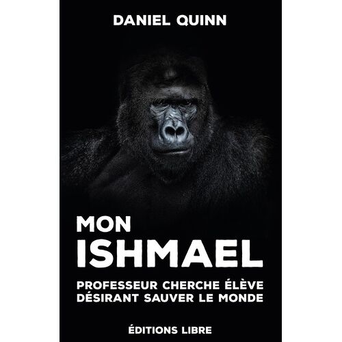 Mon Ishmael - Professeur Cherche Élève Ayant Désir De Sauver Le Monde