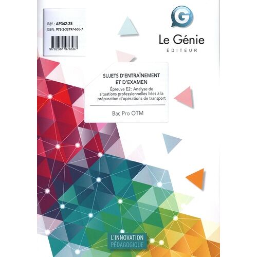 Sujets D'entrainements Et D'examen Bac Pro Otm - Epreuve E2 : Analyse De Situations Professionnelles Liées À La Préparation D'opérations De Transport