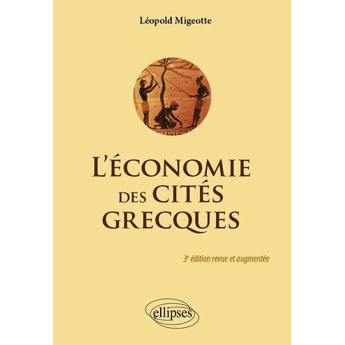 L'économie Des Cités Grecques - De L'archaïsme Au Haut-Empire Romain