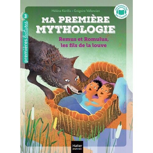 Ma Première Mythologie - Tome 14 - Remus Et Romulus, Les Fils De La Louve