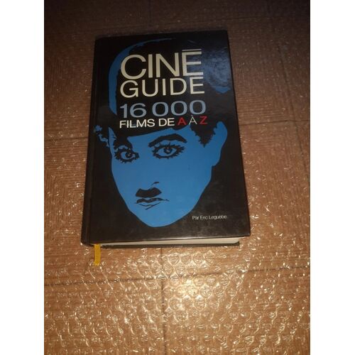 Livre Ciné Guide 16000 Films De A À Z - Eric Leguèbe
