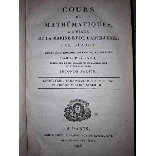 Livre Ancien 1808 - Cours De Mathématiques De Bézout (Marine & Artillerie) Premier Empire