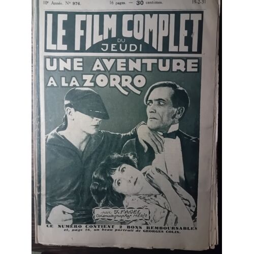 Le Film Complet Du Jeudi N° 976 _ 19 Février 1931 _ Richard Talmadge, Barbara Bedford Dans "Une Aventure À La Zorro" ; Film De Irvin Willat ; Production Cinématographes Meric