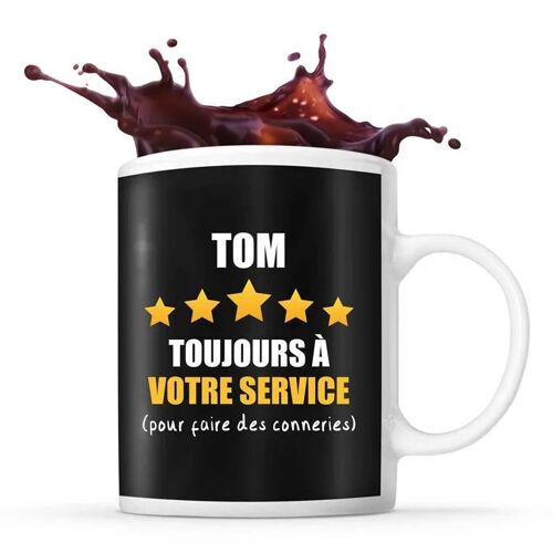 Mug Prénom Tom À Votre Service Pour Faire Des Conneries | Tasse Prénom Humour Idéal Pour Cadeau Original Et Drôle