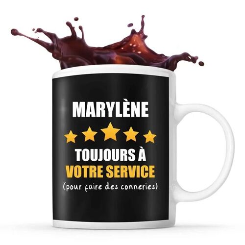 Mug Prénom Marylène À Votre Service Pour Faire Des Conneries | Tasse Prénom Humour Idéal Pour Cadeau Original Et Drôle