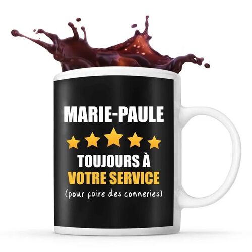 Mug Prénom Marie-Paule À Votre Service Pour Faire Des Conneries | Tasse Prénom Humour Idéal Pour Cadeau Original Et Drôle