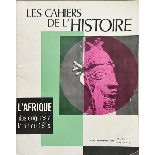 Les Cahiers De L'histoire N°61 - L'afrique Des Origines À La Fin Du 18e Siècle