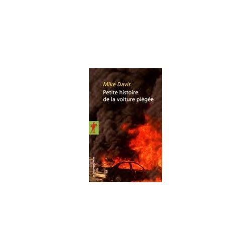 Petite Histoire De La Voiture Piegee / Mike Davis