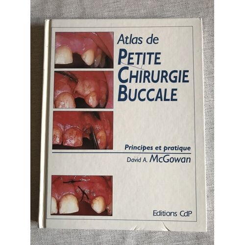 Atlas De Petite Chirurgie Buccale-David A Mcgowan- Editions Cdp