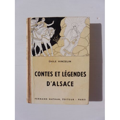 Hinzelin, Contes Et Légendes D'Alsace - Nathan 1957*