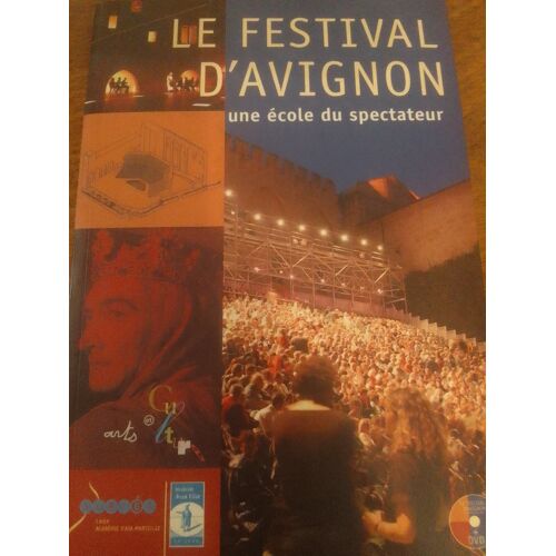 Le Festival D'Avignon, Une École Du Spectateur