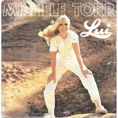 Michèle Torr : Lui / Je T Aime Tendrement [Vinyle 45 Tours 7"] 1980