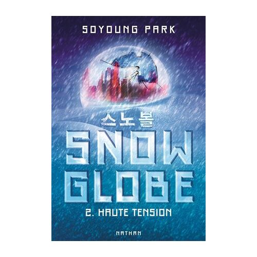 Snowglobe - Tome 2 - Haute Tension - Une Dystopie Coréenne Page-Turner Pleine De Rebondissements