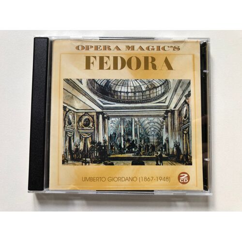 Opera Magic'S Fedora - Umberto Giordano (1867-1948) / B. Music 2x Audio Cd / Om24124
