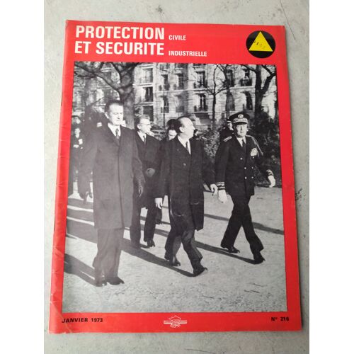 Protection Civile Et Securite Industrielle N°216 Janvier 1973