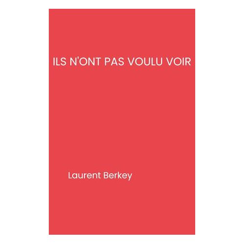 Ils N'ont Pas Voulu Voir