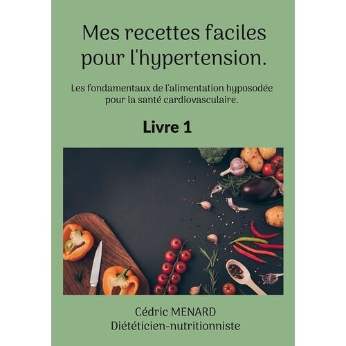 Mes Recettes Faciles Pour L'hypertension