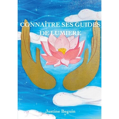 Connaître Ses Guides De Lumière