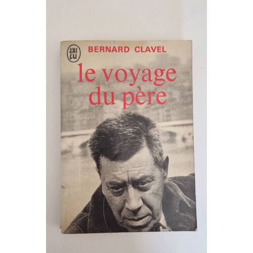 Le Voyage Du Pere Bernard Clavel Jai Lu