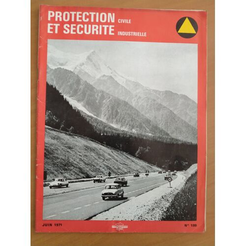 Protection Civile Et Securite Industrielle N°199 Juin 1971