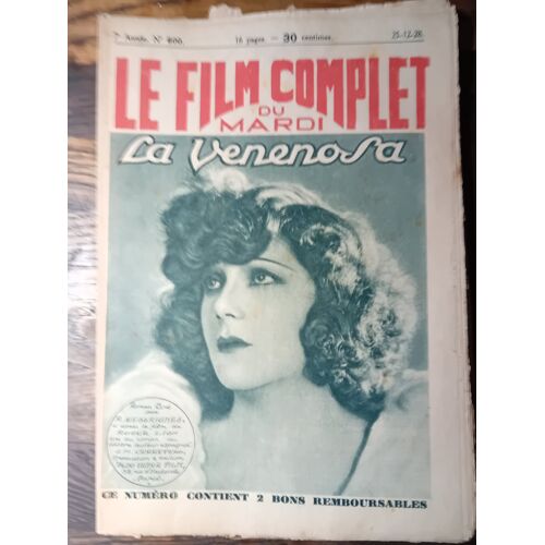 Le Film Complet Du Mardi N° 600 _ 25 Décembre 1928 _ Raquel Meller, Warwick Ward, Georges Tourreil Dans "La Venenosa" ; Film De Roger Lion ; Production Plus Ultra Film