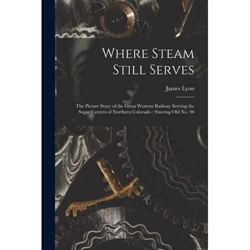 Where Steam Still Serves