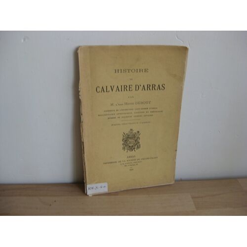 Histoire Du Calvaire D¿Arras