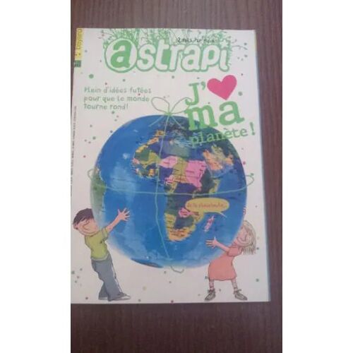 Astrapi - J'Aime Ma Planète - Plein D'Idées Futées Pour Que Le Monde Tourne Rond ! - Avec Le Jeu L'Écolo Mémo