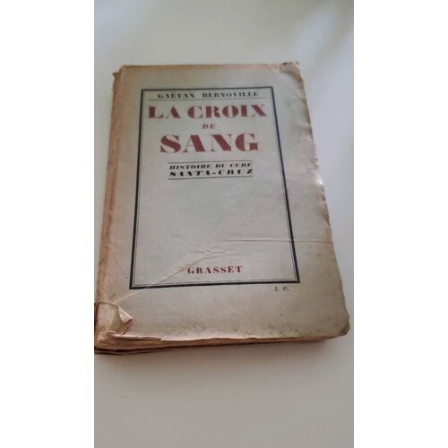 La Croix De Sang. Histoire Du Curé De Santa-Cruz. - Envoi De L'auteur À Paul Desourd