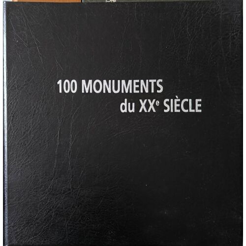100 Monuments Du Xxe Siècle