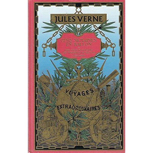 Cinq Semaines En Ballon Une Ville Flottante Les Forceurs De Blocus Illustré Par Montaut & Riou Collection Jules Verne 2006 Relié Tranches Dorées Texte Intégral - Isbn 9782731239454 - Reprise Hetzel
