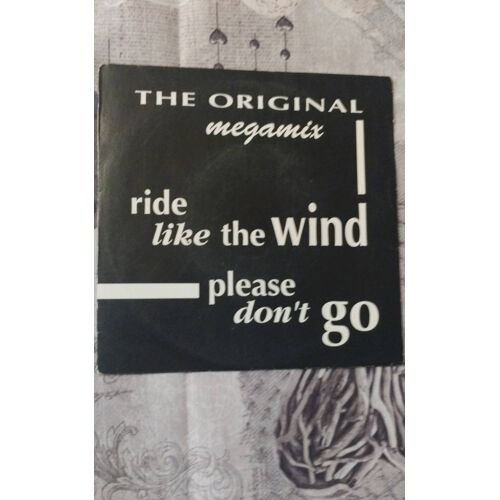The Original Megamix Ride Like The Wind / Please Don'T Go