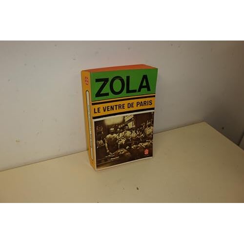 Le Ventre De Paris Par éMile Zola, Roman Classique De La LittéRature FrançAise