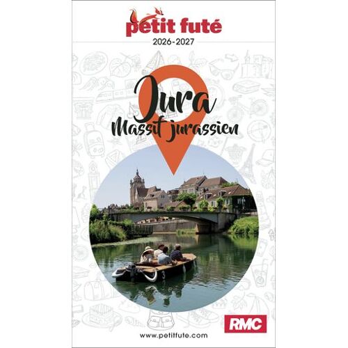 Guide Jura 2026 Petit Futé: Massif Jurassien