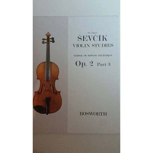 Sevcik Violin Studies - School Of Bowing Technique - Opus 2 Part 3 - Bosworth